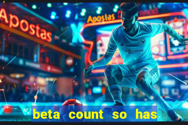 beta count so has changed pt br